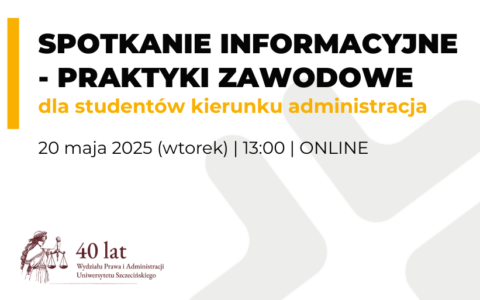 Spotkanie dla studentów kierunku Administracja dotyczące praktyk zawodowych (20 maja 2025 r.)