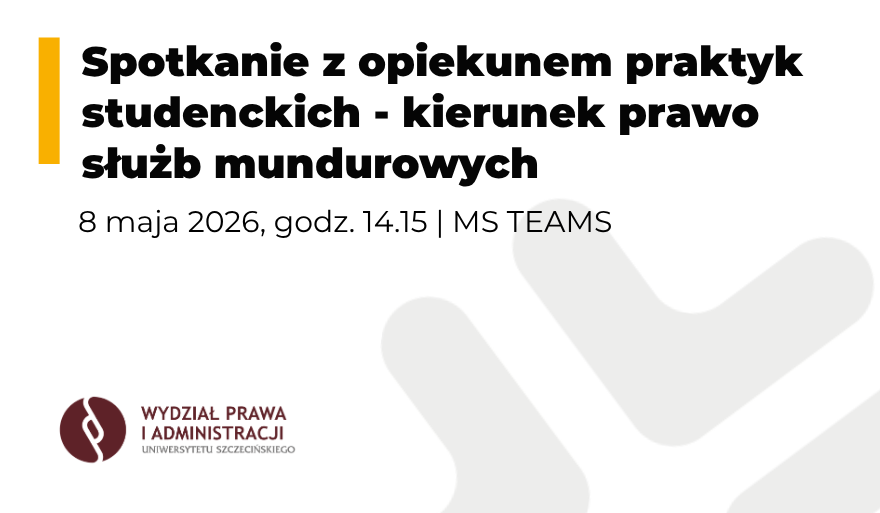 Spotkanie z opiekunem praktyk na kierunku prawo służb mundurowych