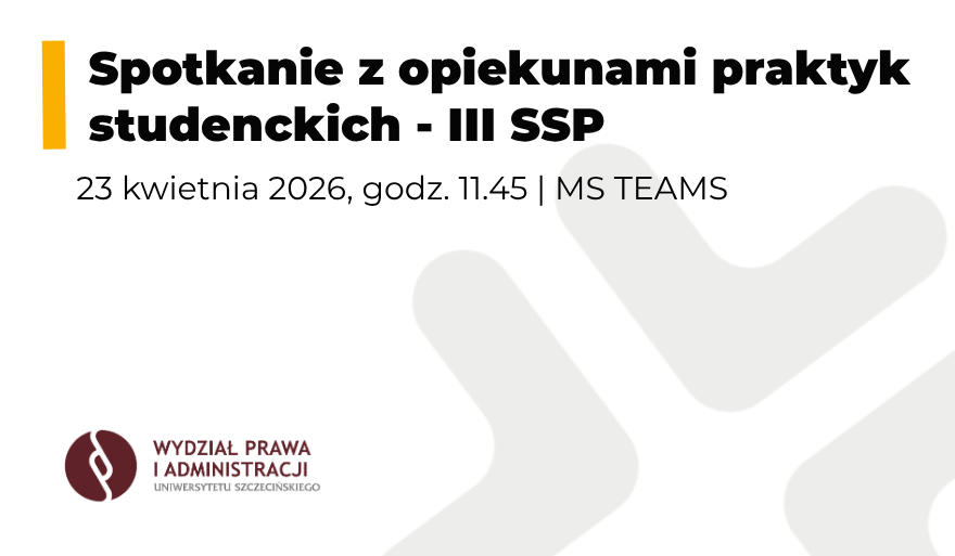 Spotkanie z opiekunami praktyk studenckich – III rok SSP