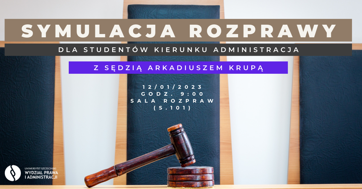 Symulacja rozprawy dla studentów kierunku administracja z sędzią Arkadiuszem Krupą