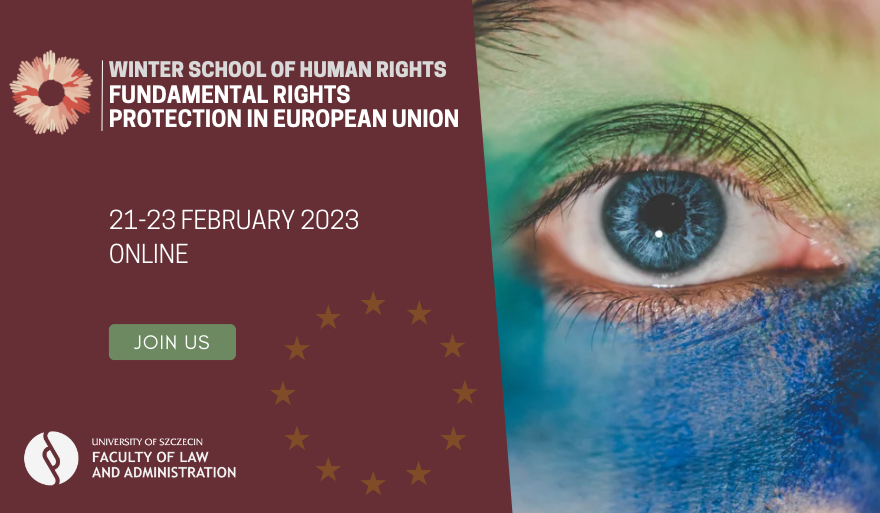 Zimowa Szkoła Praw Człowieka – Ochrona praw podstawowych w Unii Europejskiej (21-23 lutego 2023 r.)