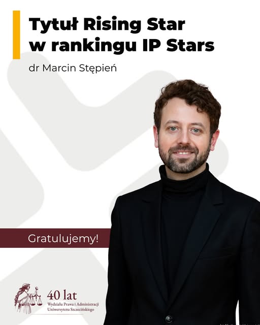 Dr Marcin Stępień wyróżniony w międzynarodowym rankingu IP Stars