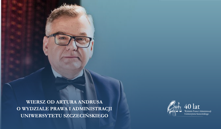 Wiersz o Wydziale Prawa i Administracji Uniwersytetu Szczecińskiego od Artura Andrusa