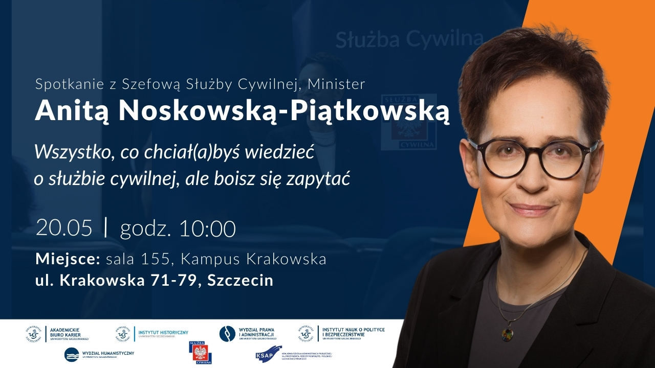 „Wszystko co chciał(a)byś wiedzieć o służbie cywilnej, ale boisz się zapytać” – spotkanie z Szefową Służby Cywilnej – Panią Minister Anitą Noskowską-Piątkowską