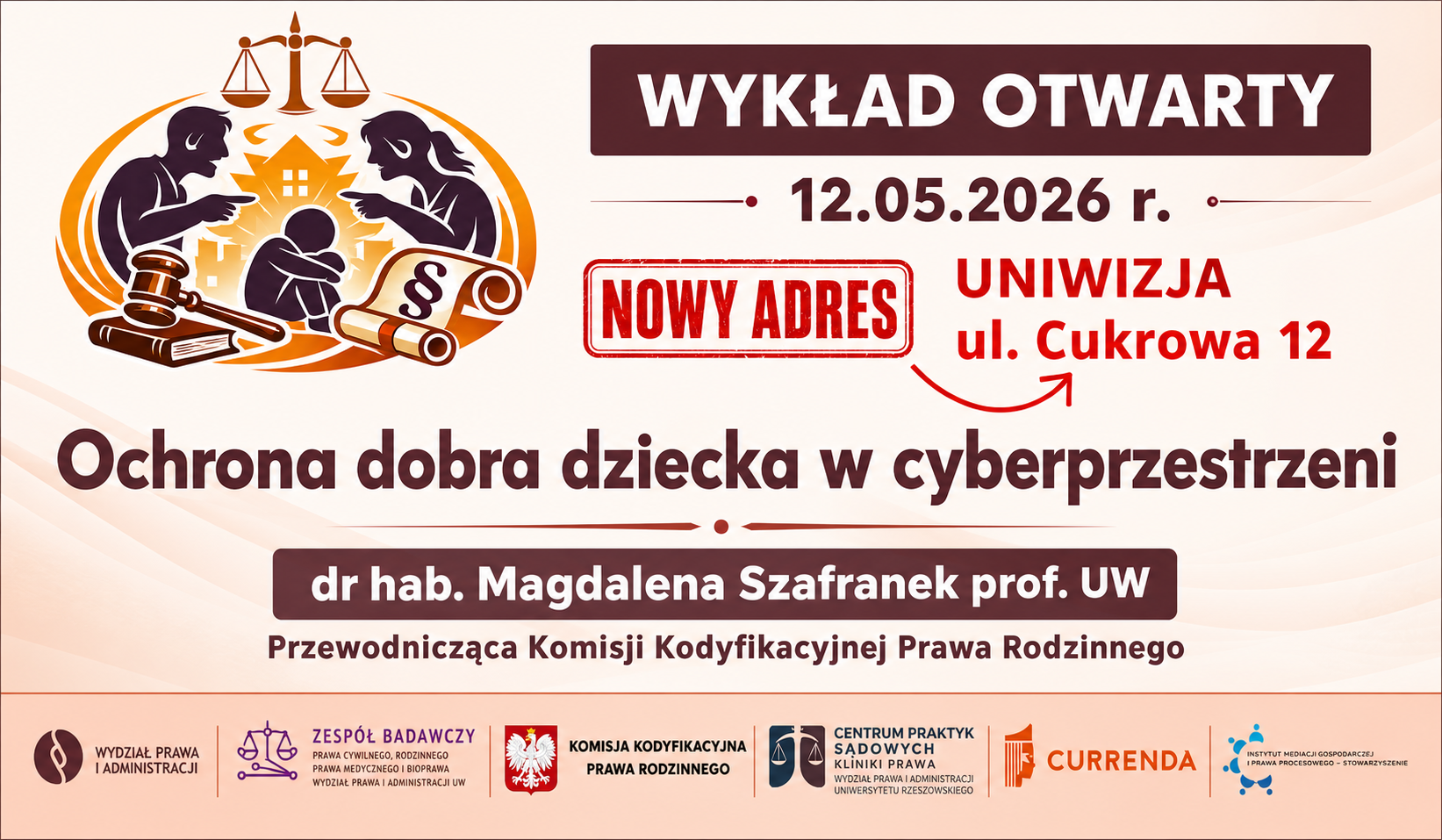 Wykład otwarty pn. „Ochrona dobra dziecka w cyberprzestrzeni” (dr hab. Magdalena Szafranek, prof. UW – Przewodnicząca Komisji Kodyfikacyjnej Prawa Rodzinnego)