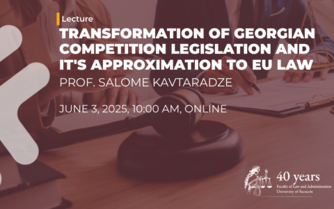 Wykład prof. Salome Kavtaradze: „Transformation of Georgian Competition Legislation and its Approximation to EU Law”