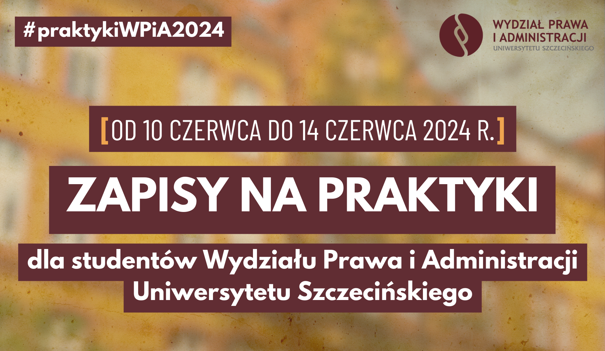 Zapisy na praktyki studenckie (10-14 czerwca 2024 r.)
