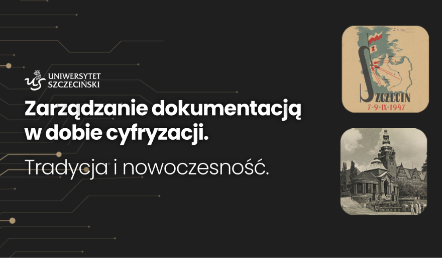 Zaproszenie na Ogólnopolską Konferencję Naukową „Zarządzanie dokumentacją w dobie cyfryzacji. Tradycja i nowoczesność”