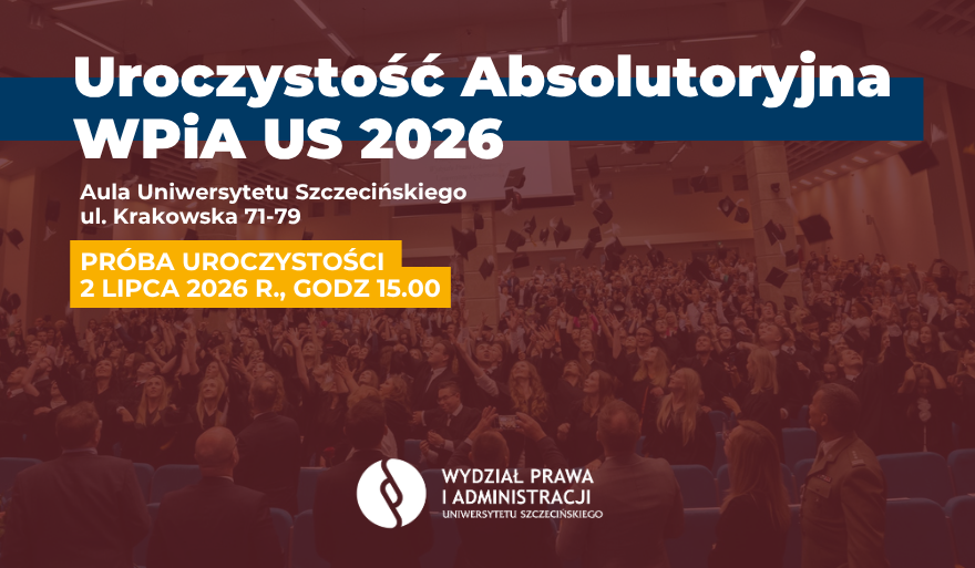 Próba przed Uroczystością Absolutoryjną WPiA US