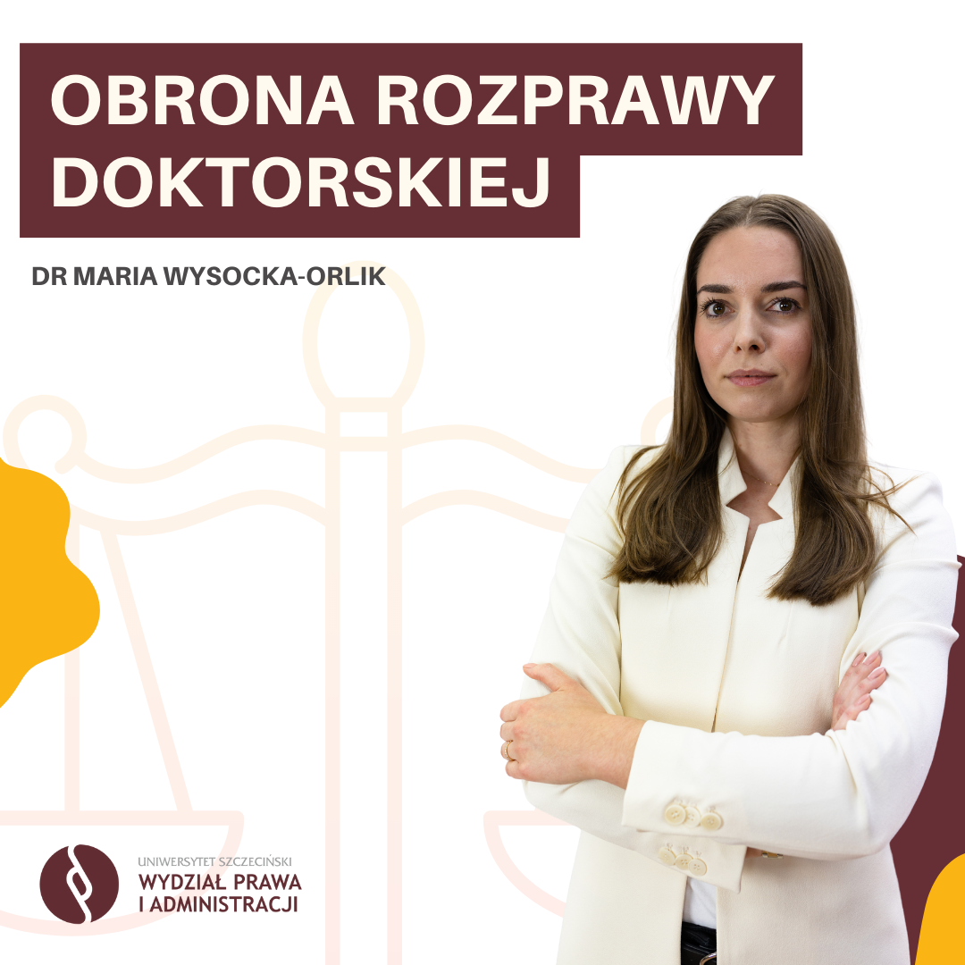 Publiczna obrona rozprawy doktorskiej mgr Marii Wysockiej-Orlik