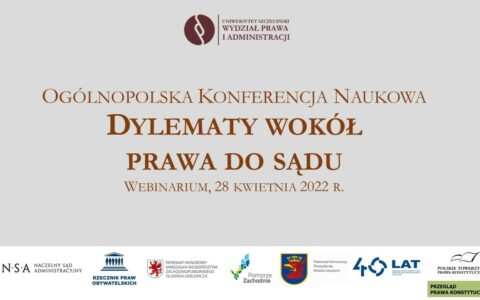 Ogólnopolska Konferencja Naukowa  „Dylematy wokół prawa do sądu”