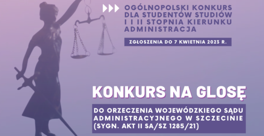 Konkurs na glosę do wyroku Wojewódzkiego Sądu Administracyjnego w Szczecinie z dnia 10 marca 2022 r., sygn. akt II SA/Sz 1285/21