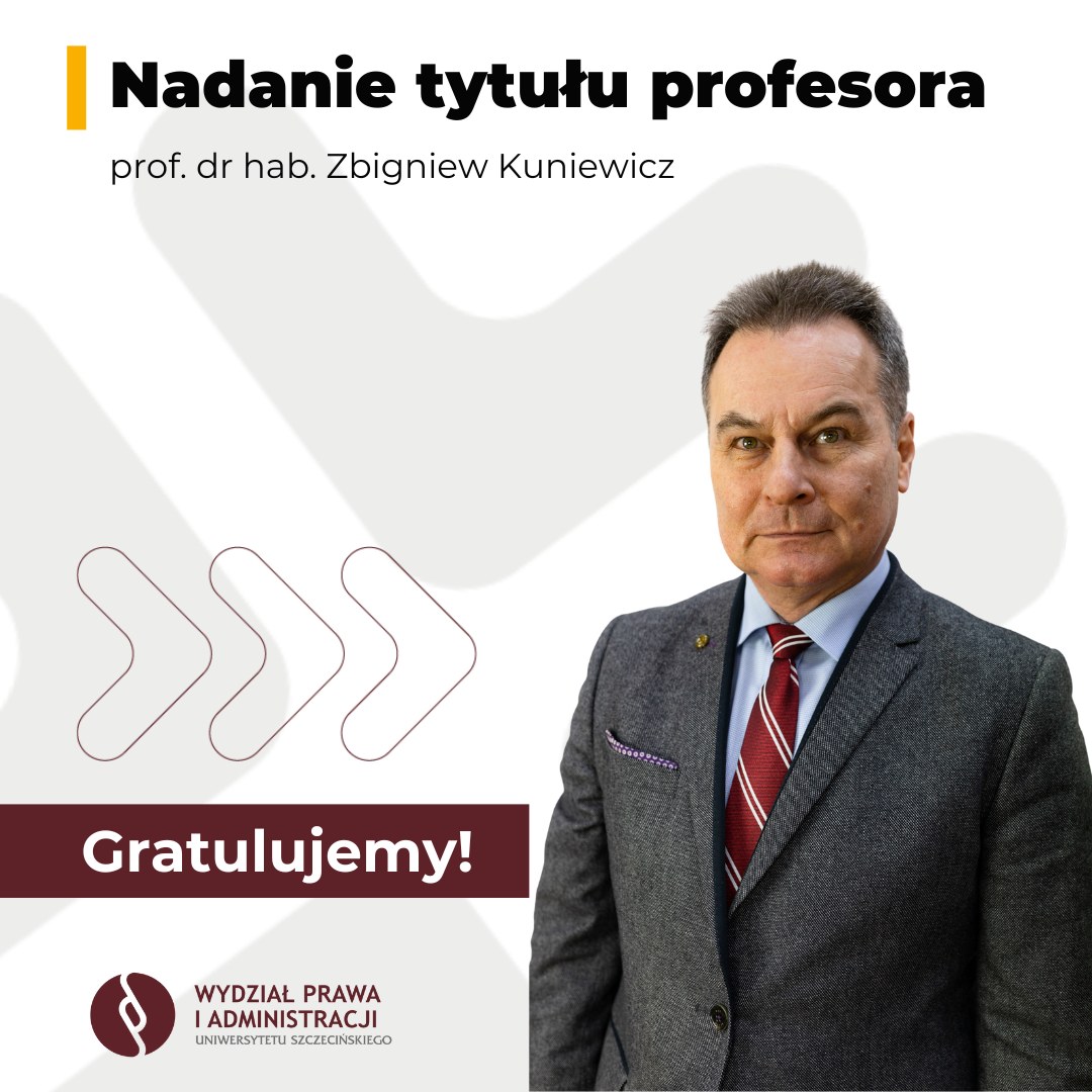 Nadanie tytułu profesora nauk społecznych w dyscyplinie nauk prawnych dr hab. Zbigniewowi Kuniewiczowi