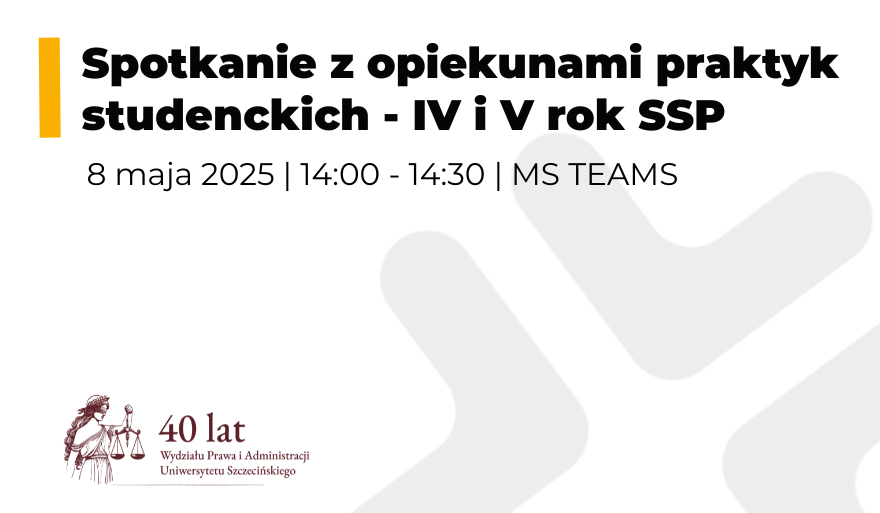 Spotkanie z opiekunami praktyk studenckich (IV i V rok SSP)