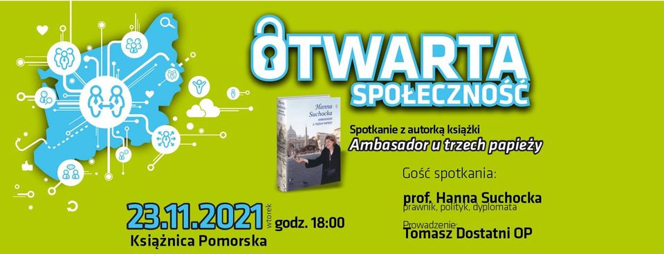 Otwarta Społeczność. Spotkanie z prof. Hanną Suchocką (Książnica Pomorska, 23 XI 2021)