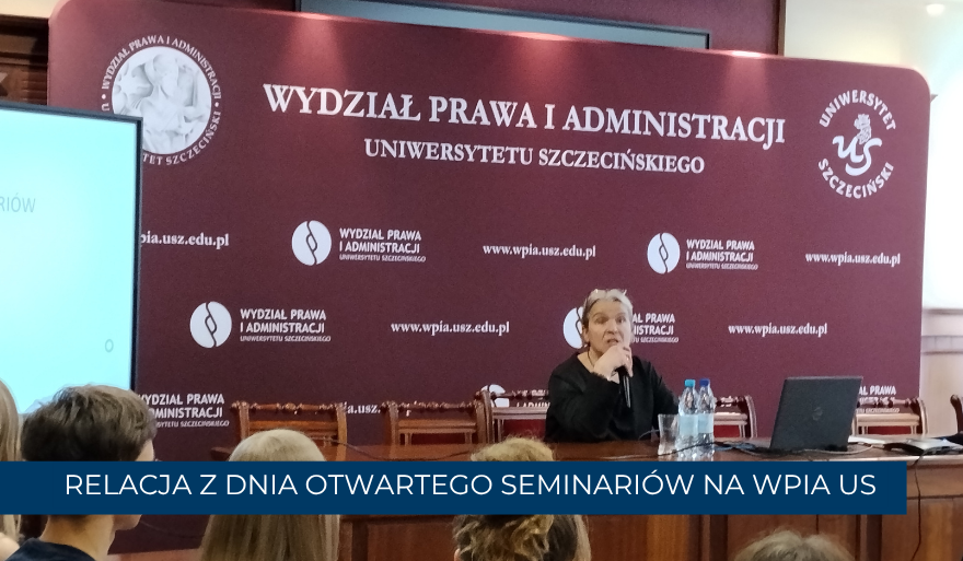 Relacja z Dnia Otwartego Seminariów na WPiA US