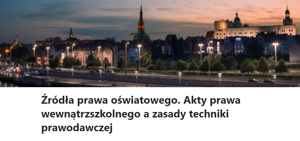 Ogólnopolska Konferencja Naukowa „Źródła prawa oświatowego. Akty prawa wewnątrzszkolnego a zasady techniki prawodawczej”