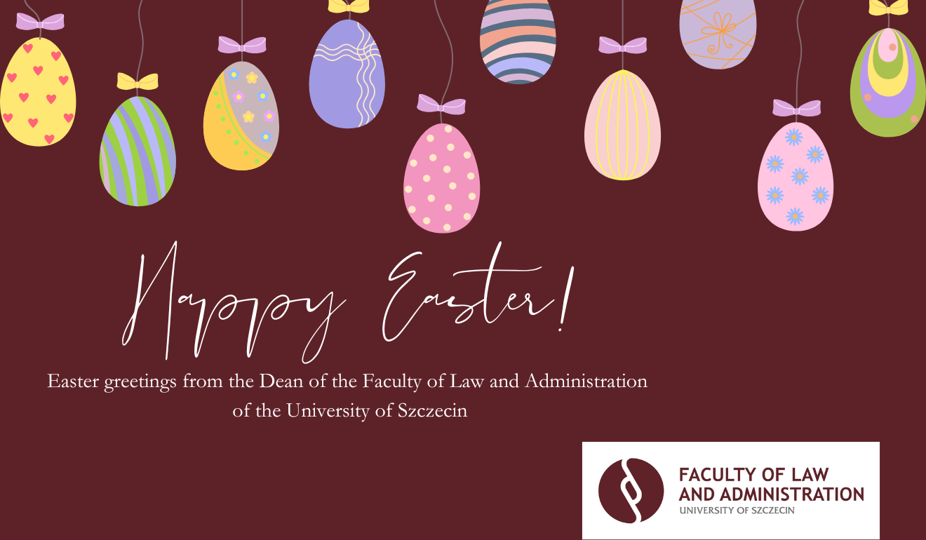 Easter greetings from the Dean of the Faculty of Law and Administration of the University of Szczecin